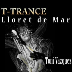 T-TRANCE Toni Vazquez