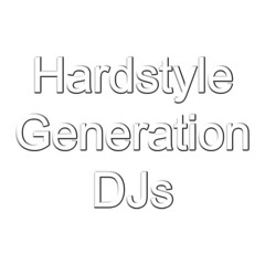 Hardstyle Generation DJs