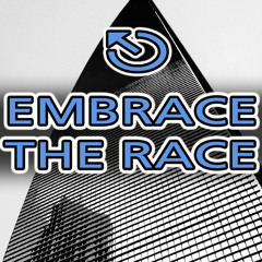 Embrace the Race
