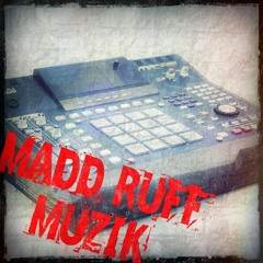 MADD RUFF MUZIK