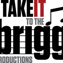 Take It To The Brigg
