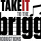 Take It To The Brigg