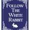 ॐ The White Rabbit ॐ