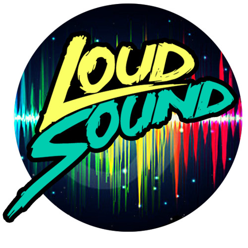 Stream LOUD SOUND music Listen to songs albums playlists for