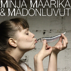 MinjaMaarika & Madonluvut