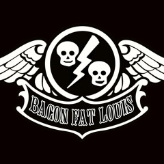 Bacon Fat Louis