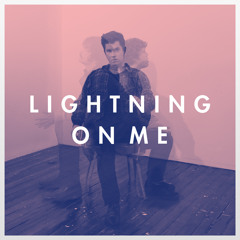 Lightning on Me