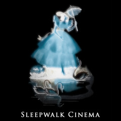 Sleepwalk Cinema
