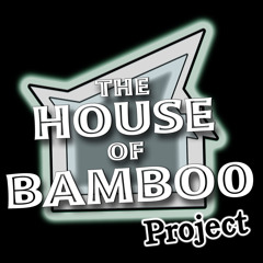 House of Bamboo Project