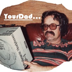 YourDad...