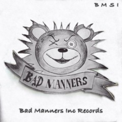 Badmanners Inc Recordings