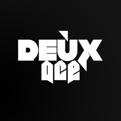 DEUX ACE