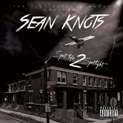 Sean Knots - Work Ft. Izzo & Doughboyz Cashout