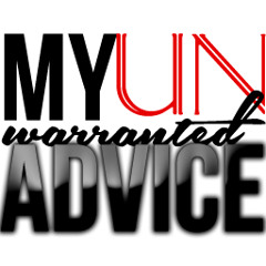 myunwarrantedadvice