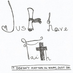 JustHaveFaith.