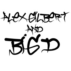 Alex Gilbert and Big D