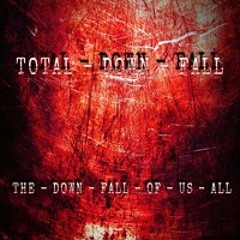 TOTAL-DOWN-FALL