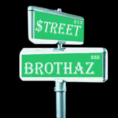StreetBrothaz