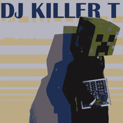 DJ Killer T