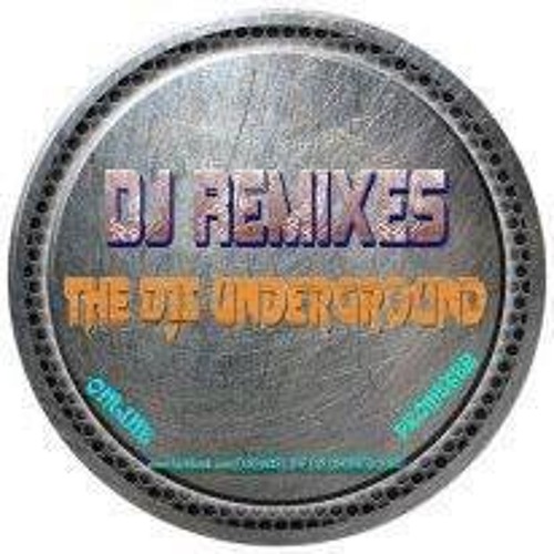 DJ REMIXES THE DJS UNDERG’s avatar