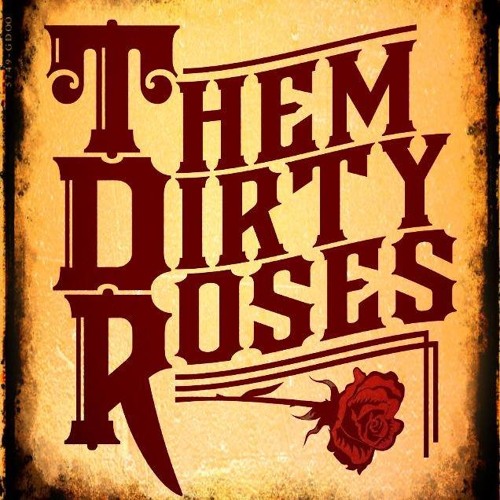 Them Dirty Roses’s avatar