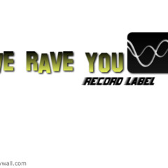 I Rave You Record Label