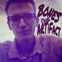 Bones the ARTiFact