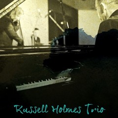 Russell Holmes Trio