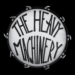 the heavy machinery