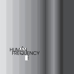 HUMAN FREQUENCY