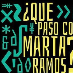 Qué pasó con Marta Ramos?