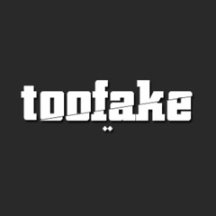 Toofake