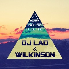 DJ LAD & Wilkinson