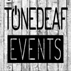Tone Deaf Events