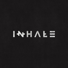 INHALE