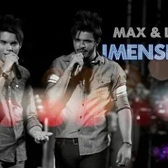 Imensidão- MAX E LUAN