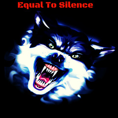 Equal To Silence