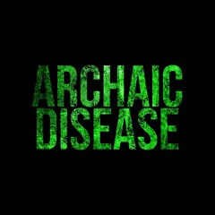 ArchaicDisease