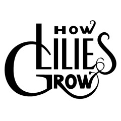 howliliesgrow