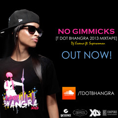 Dj.Essence feat Superwoman - No Gimmicks (T-Dot Bhangra Mixtape)