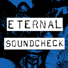 Eternal Soundcheck