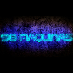 90 MAQUINAS