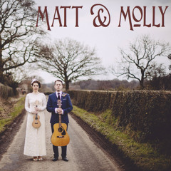 Matt & Molly