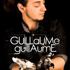 GUILLaUMe guillAumE