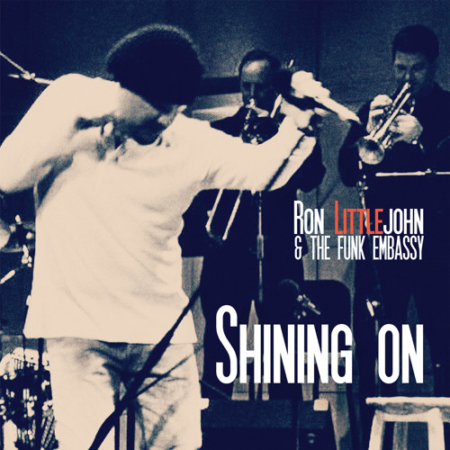 1 - Ron Littlejohn & The Funk Embassy - ShiningOn