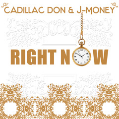 CADILLAC DON & J-MONEY