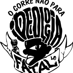 Ideologia Fatal Z/O