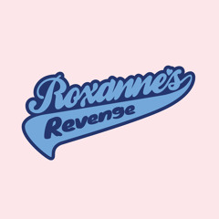 Roxanne's Revenge