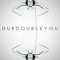 DOUBLE YOU