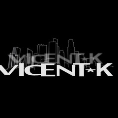 Vicent * K